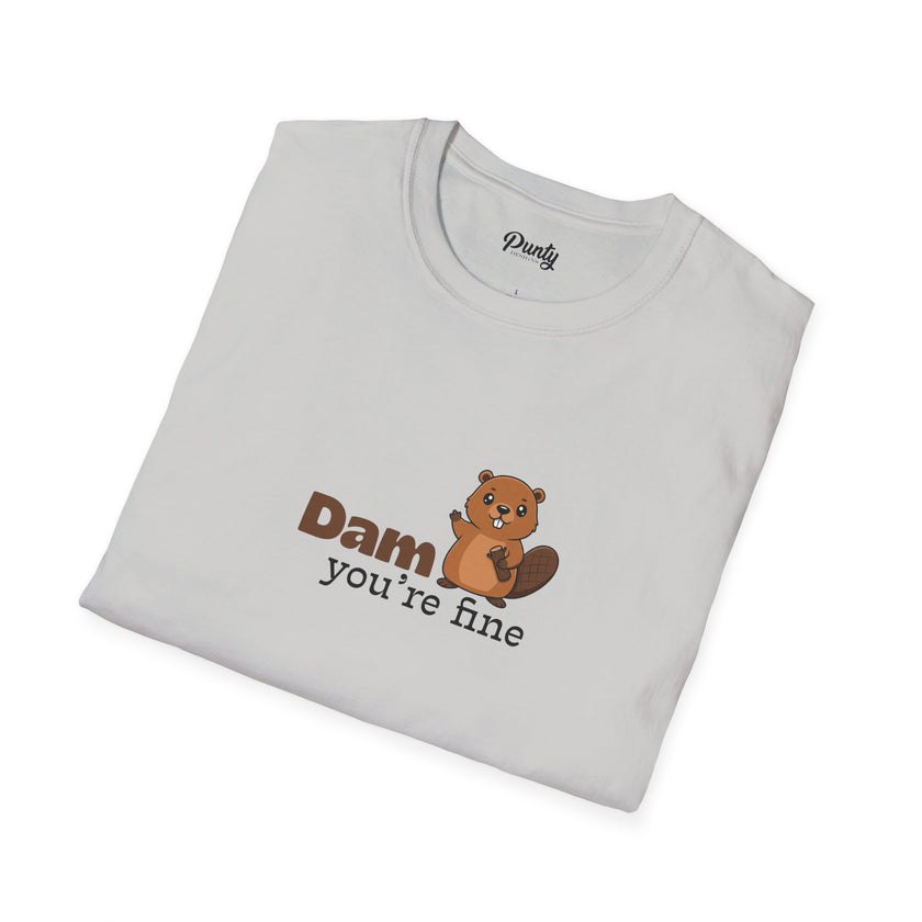 Dam You're Fine Softstyle Cotton Tee
