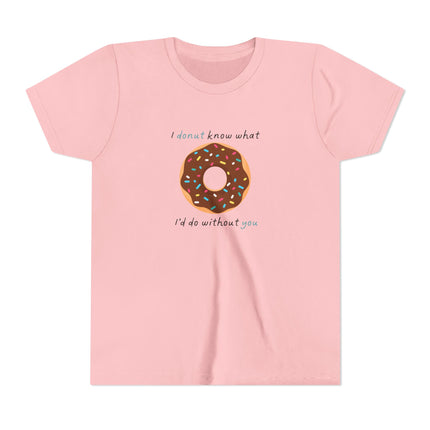 I Donut Know What I'd Do Without You Youth Short Sleeve Tee