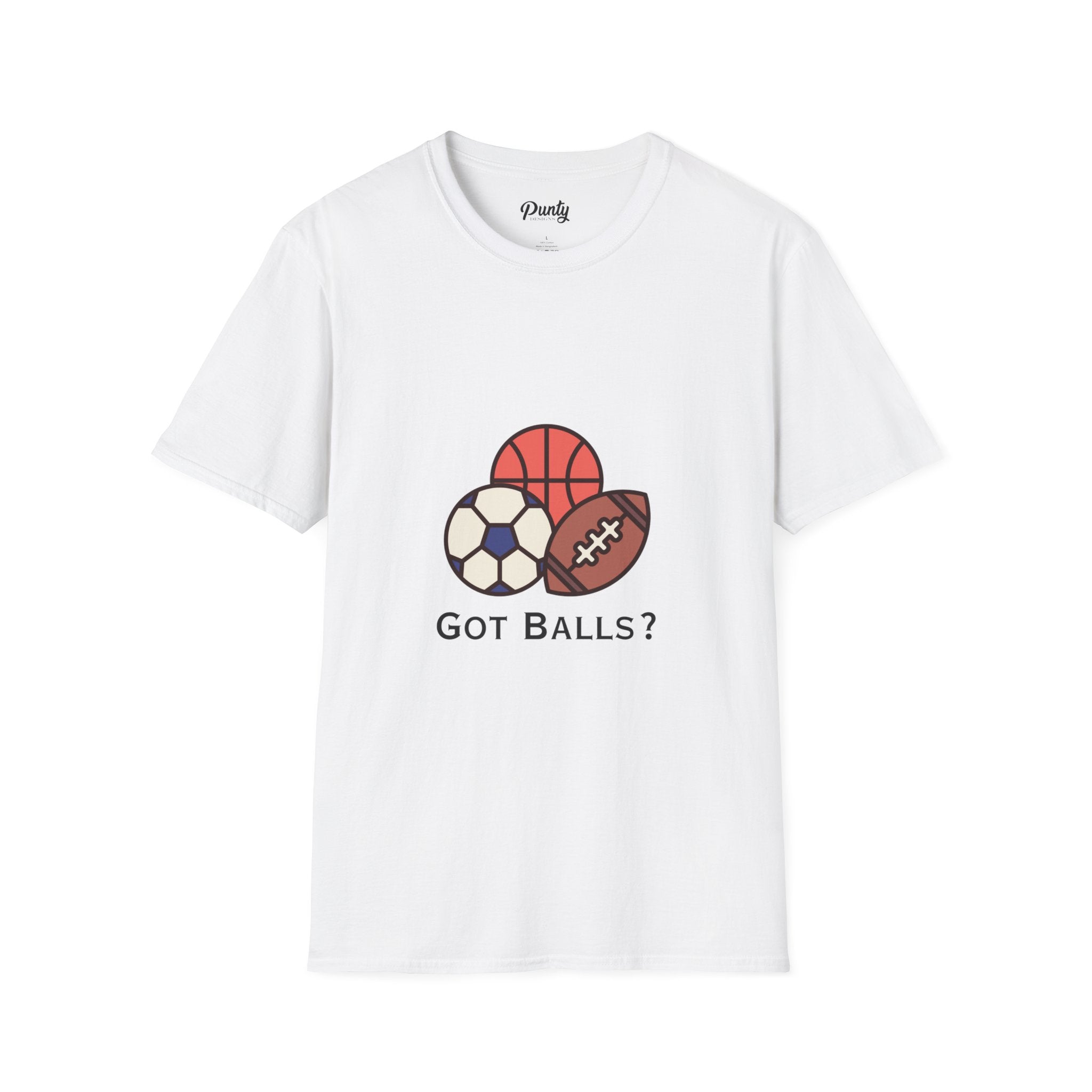 Got Balls? Softstyle Cotton Tee
