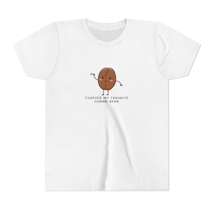 Forever My Favorite Human Bean Youth Short Sleeve Tee