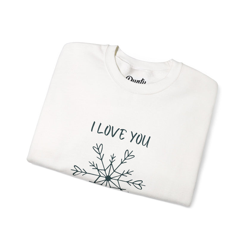 I Love You Snow Much Crewneck Sweatshirt