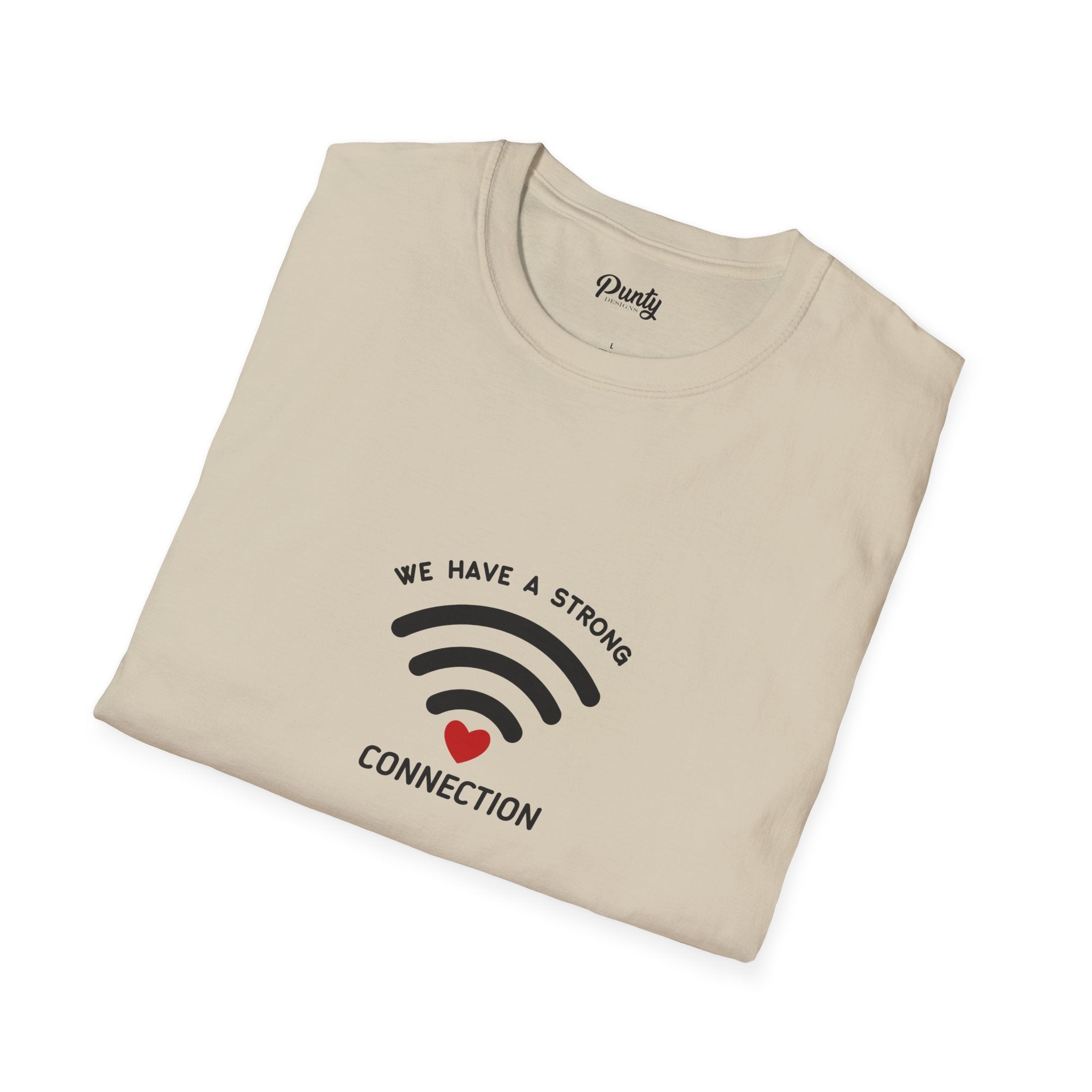 We Have A Strong Connection Softstyle Cotton Tee