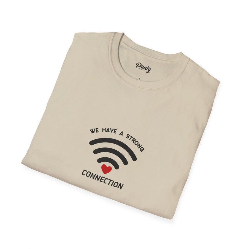 We Have A Strong Connection Softstyle Cotton Tee