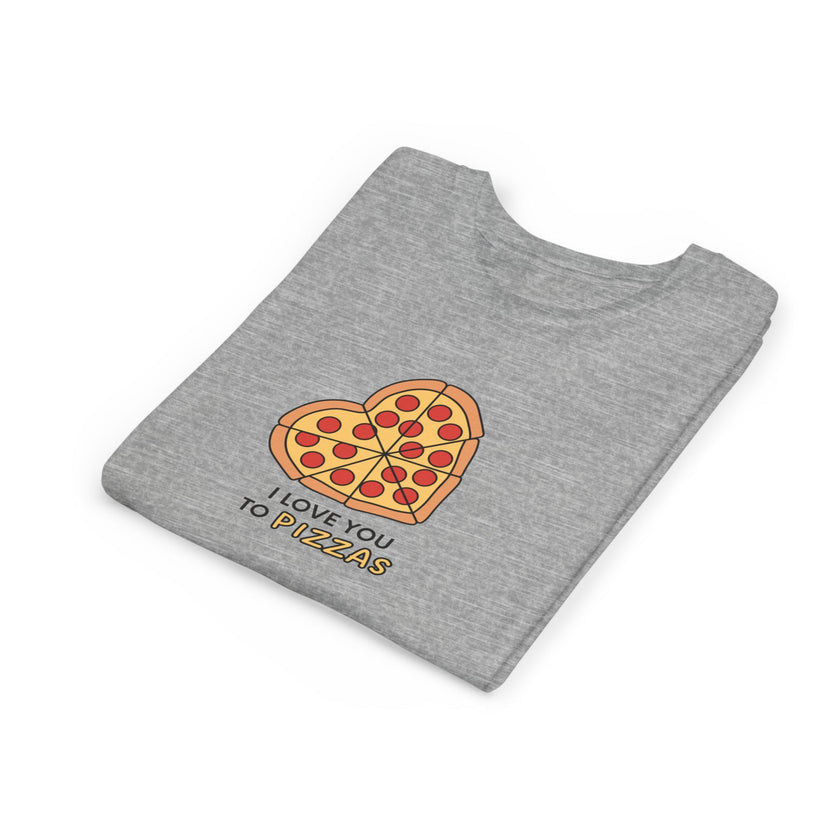 I Love You To Pizzas Youth Short Sleeve Tee