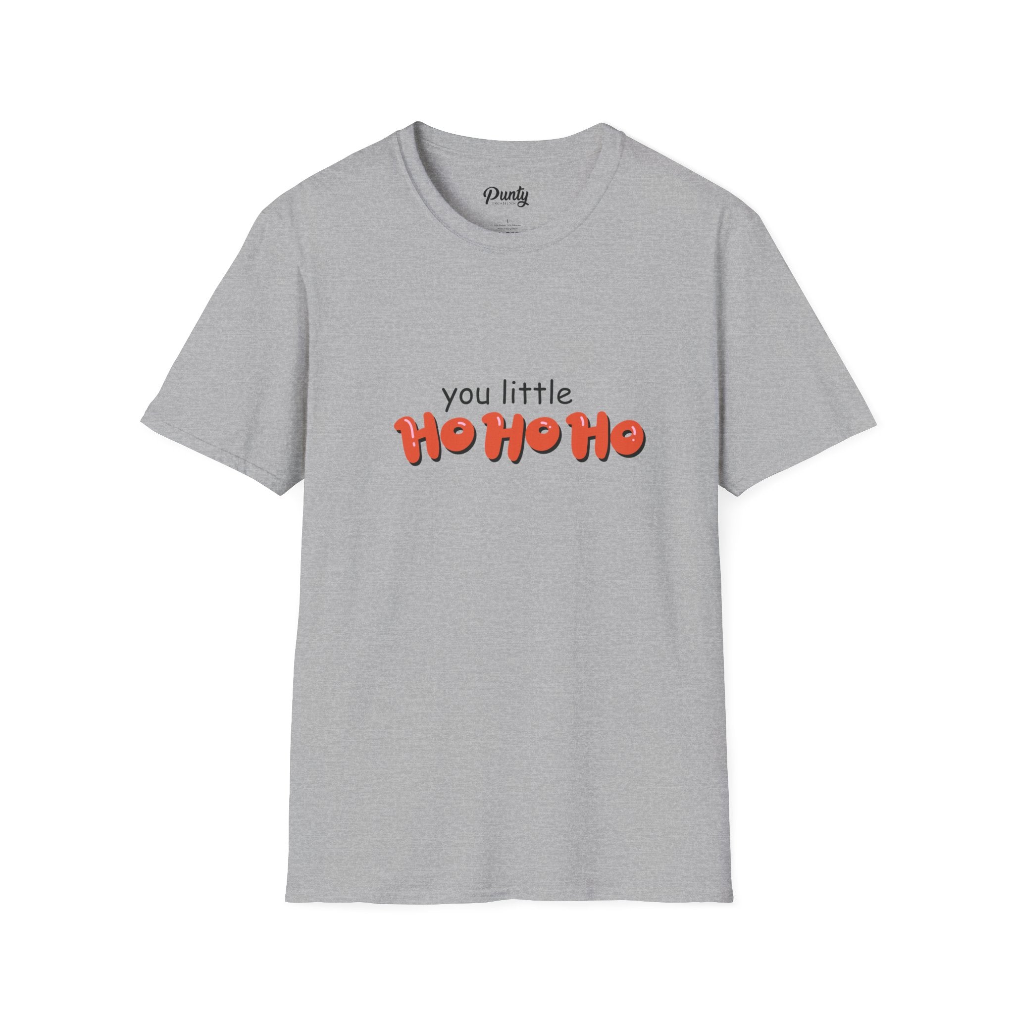 You Little Ho Ho Ho Softstyle Cotton Tee