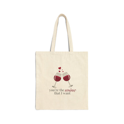 You're The Wine That I Want Cotton Canvas Tote