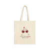 You're The Wine That I Want Cotton Canvas Tote