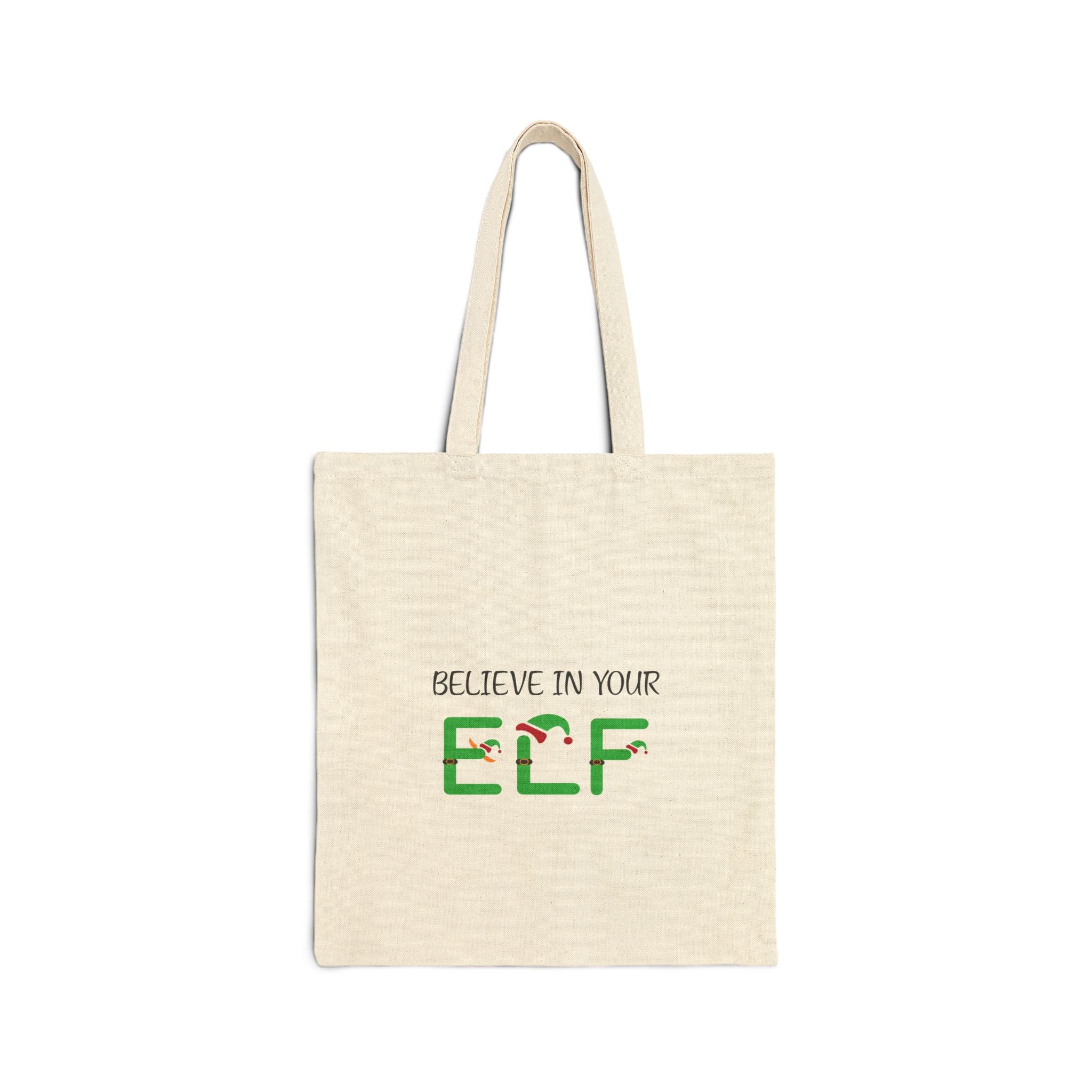 Believe In Your Elf Cotton Canvas Tote Bag