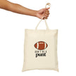 Don't Be A Punt- Football- Cotton Canvas Tote
