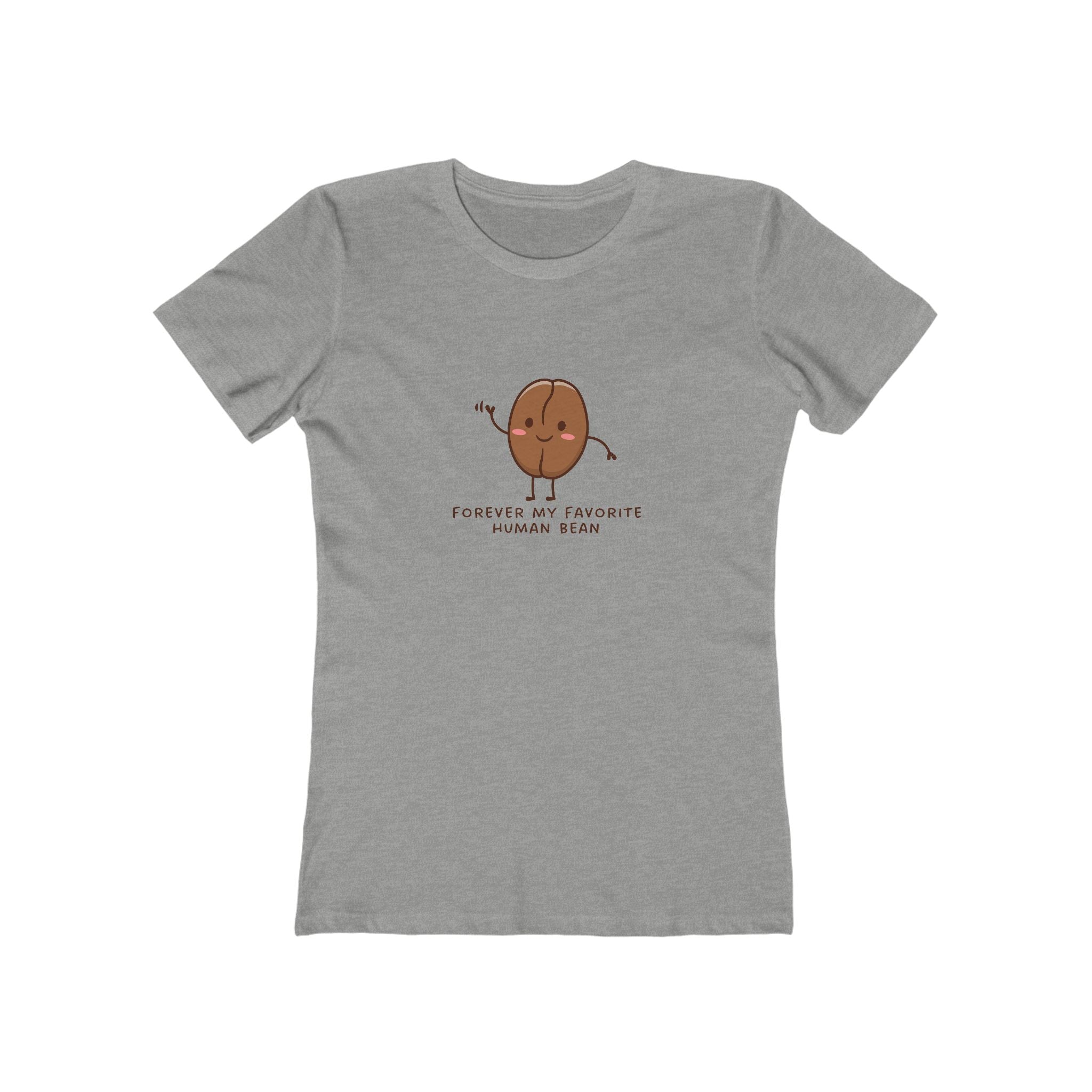 Forever My Favorite Human Bean Women's Boyfriend T-Shirt