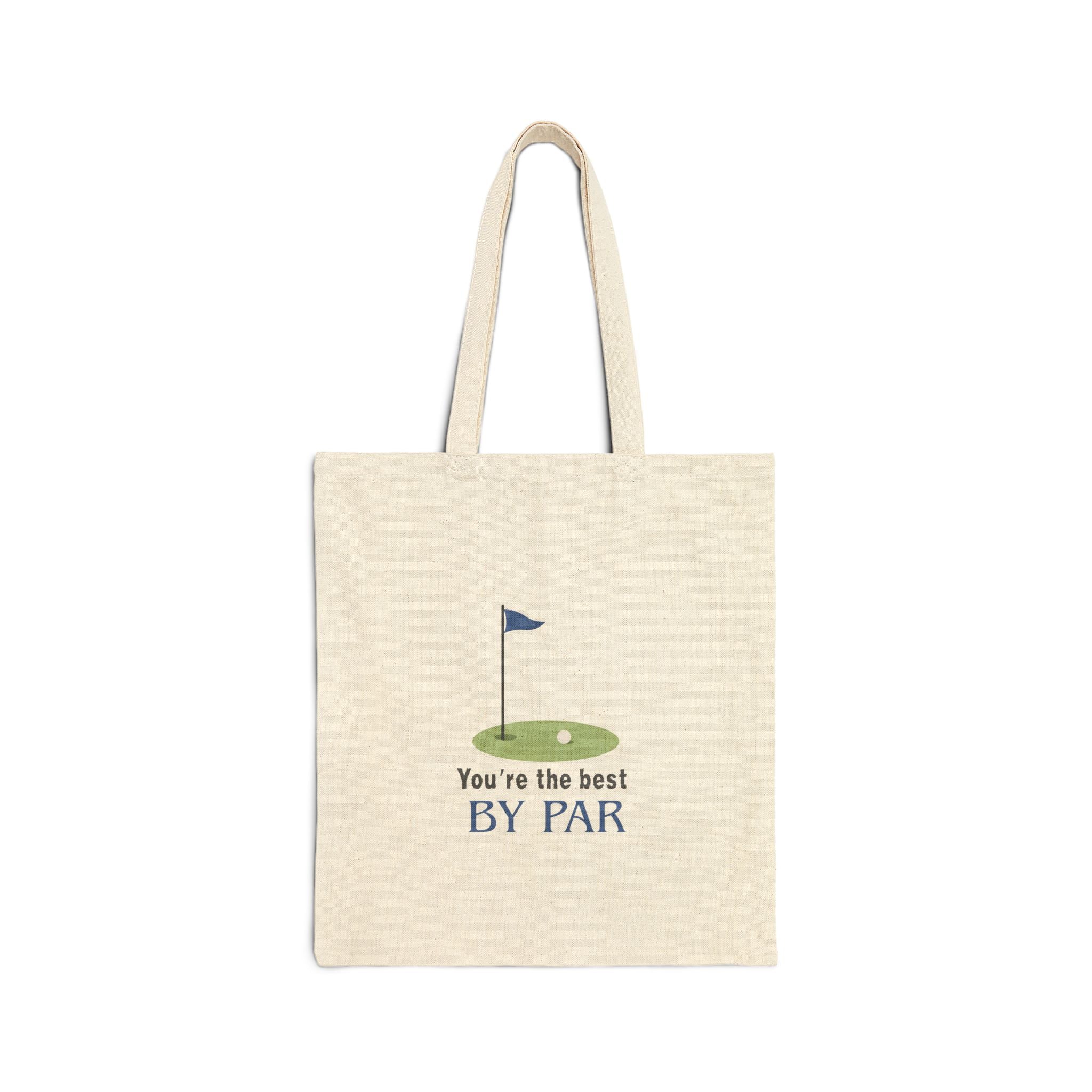 You're The Best By Par Cotton Canvas Tote