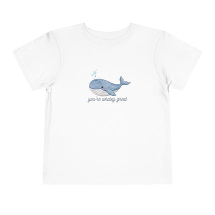 You're Whaley Great Toddler Tee