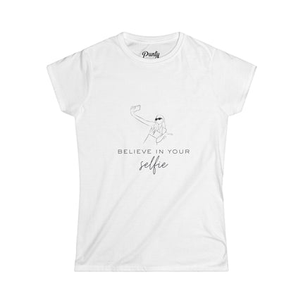 Believe In Your Selfie Fitted Softstyle Cotton Tee
