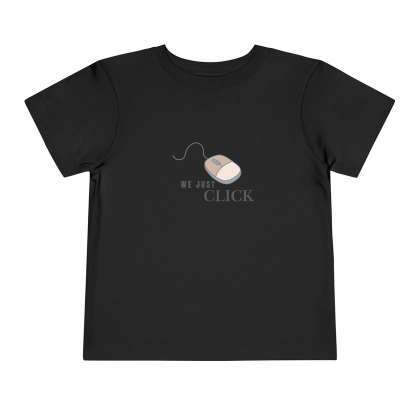 We Just Click Toddler Tee