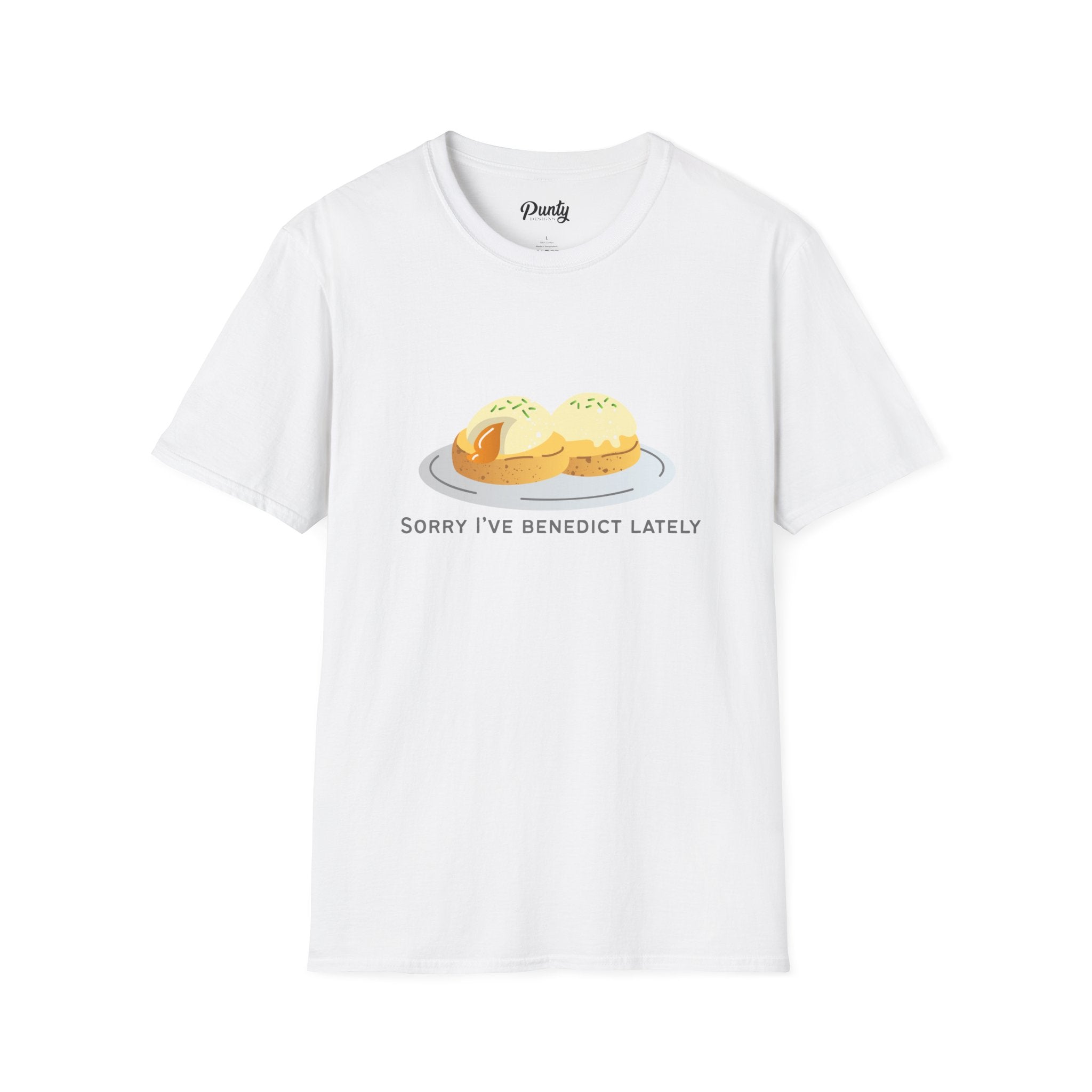 Sorry I've Benedict Lately Softstyle Cotton Tee