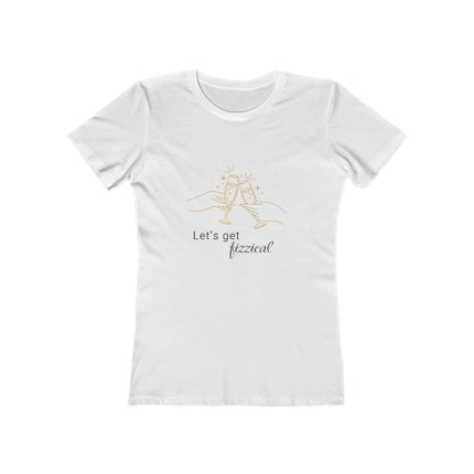 Let's Get Fizzical Women's Boyfriend T-Shirt