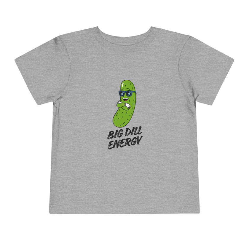 Big Dill Energy Toddler Tee