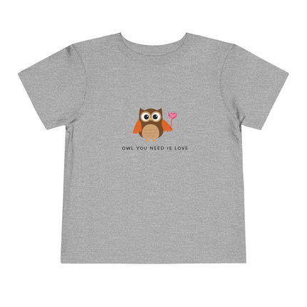 Owl You Need Is Love Toddler Tee