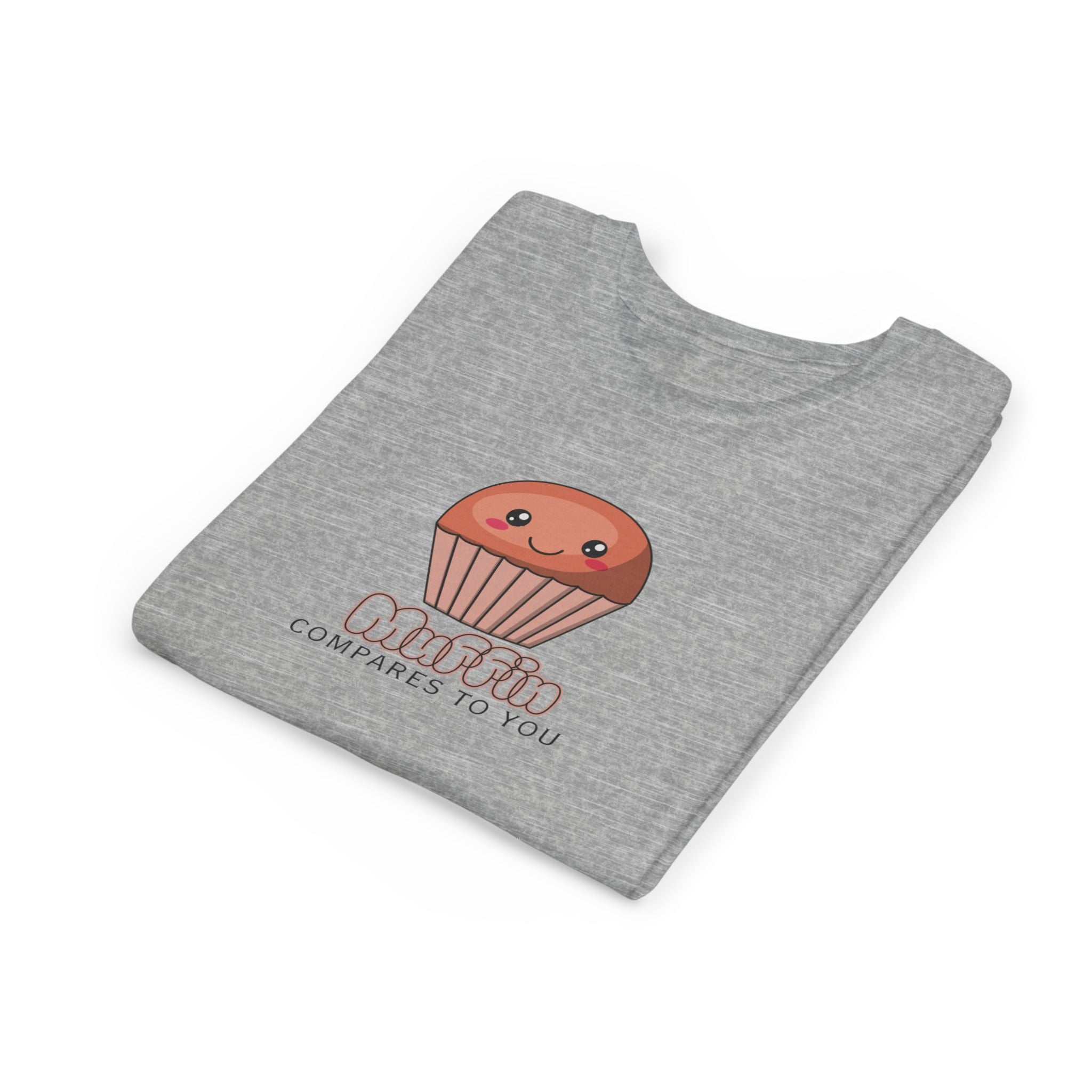 Muffin Compares To You Youth Short Sleeve Tee