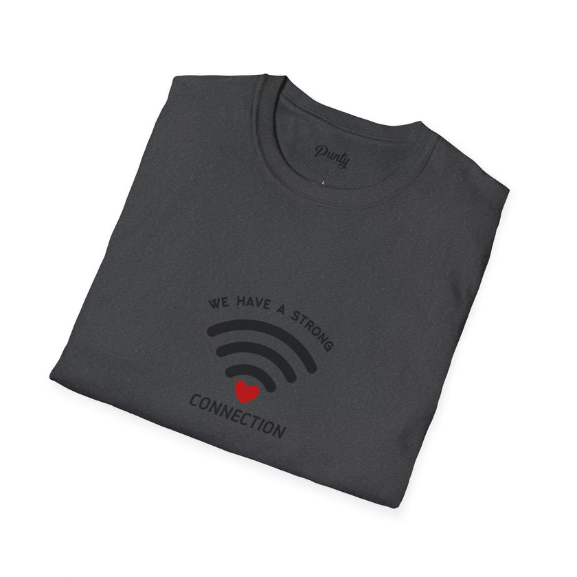 We Have A Strong Connection Softstyle Cotton Tee