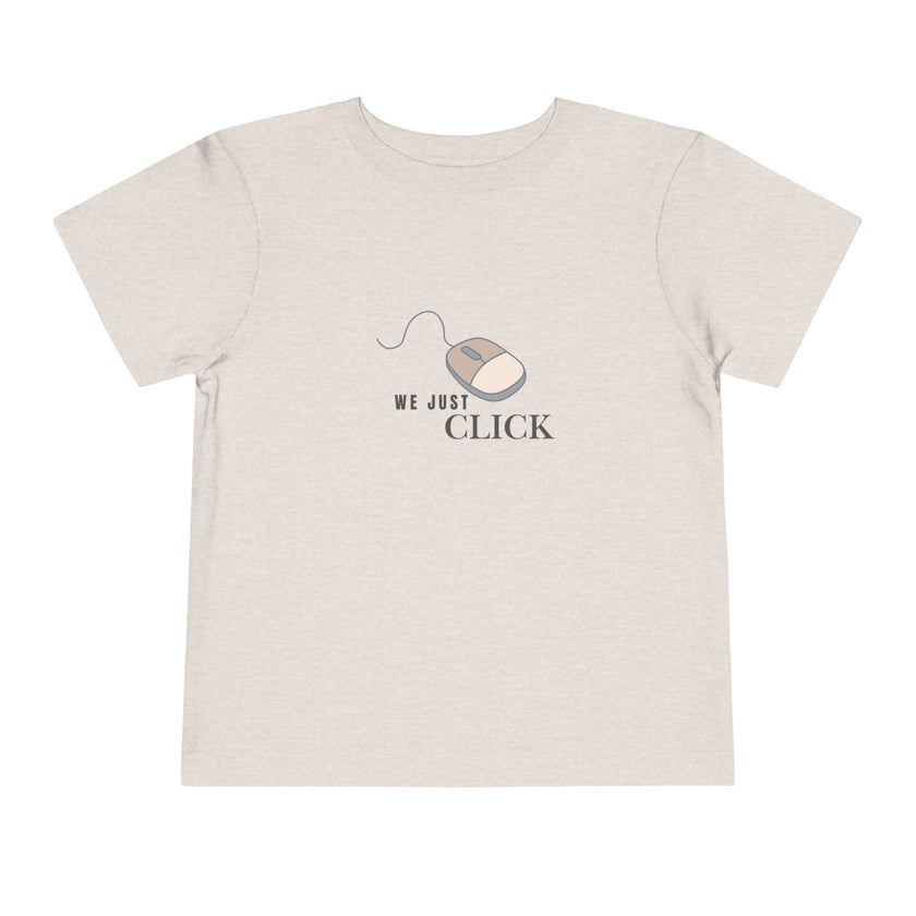 We Just Click Toddler Tee