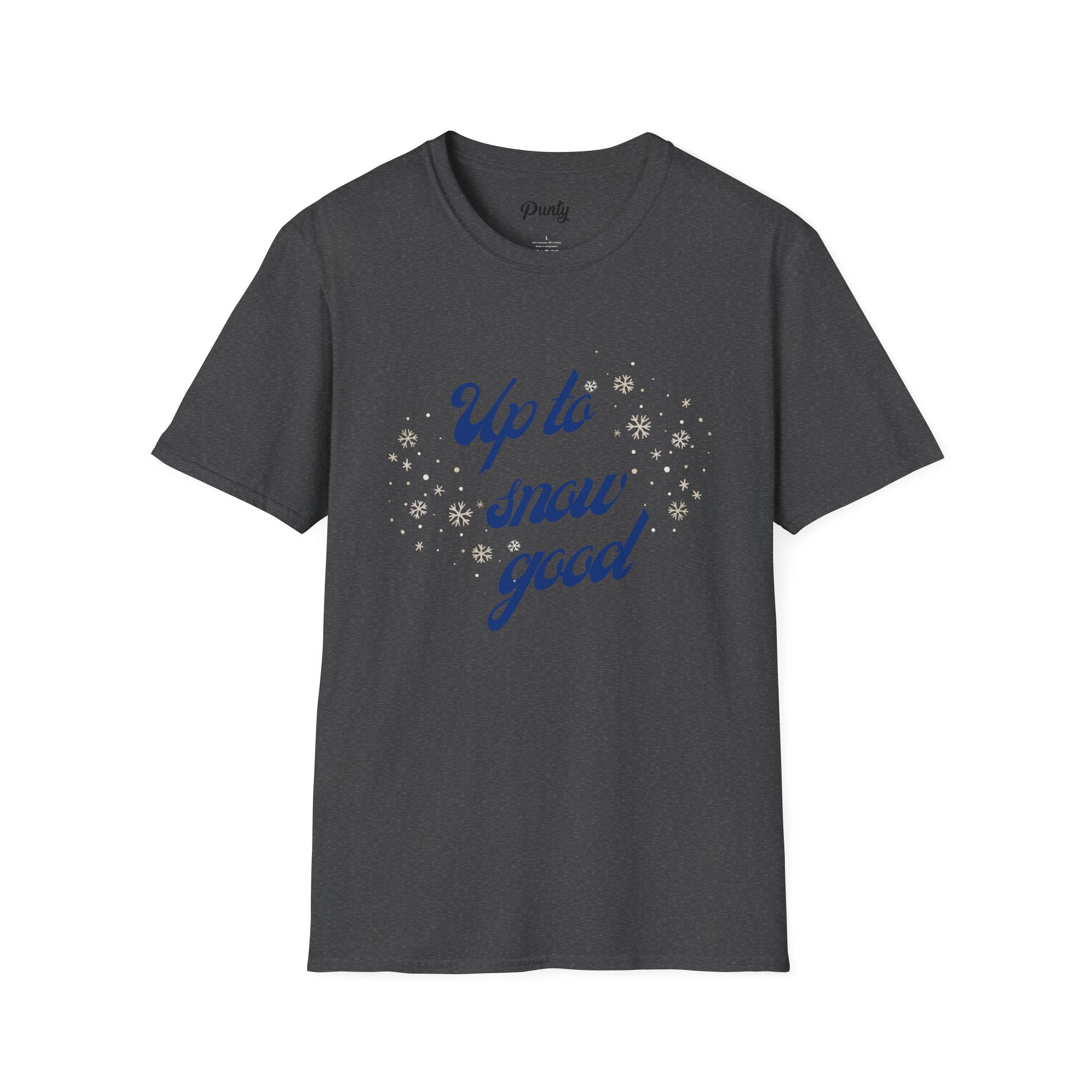 Up To Snow Good Softstyle Cotton Tee