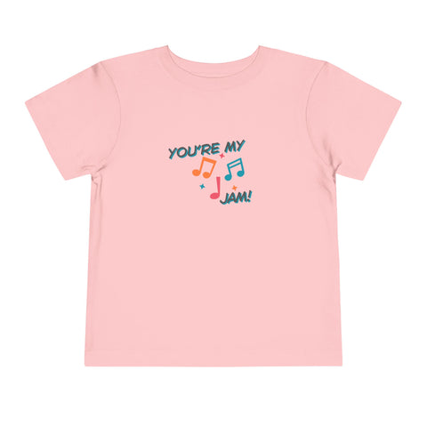You're My Jam Toddler Tee