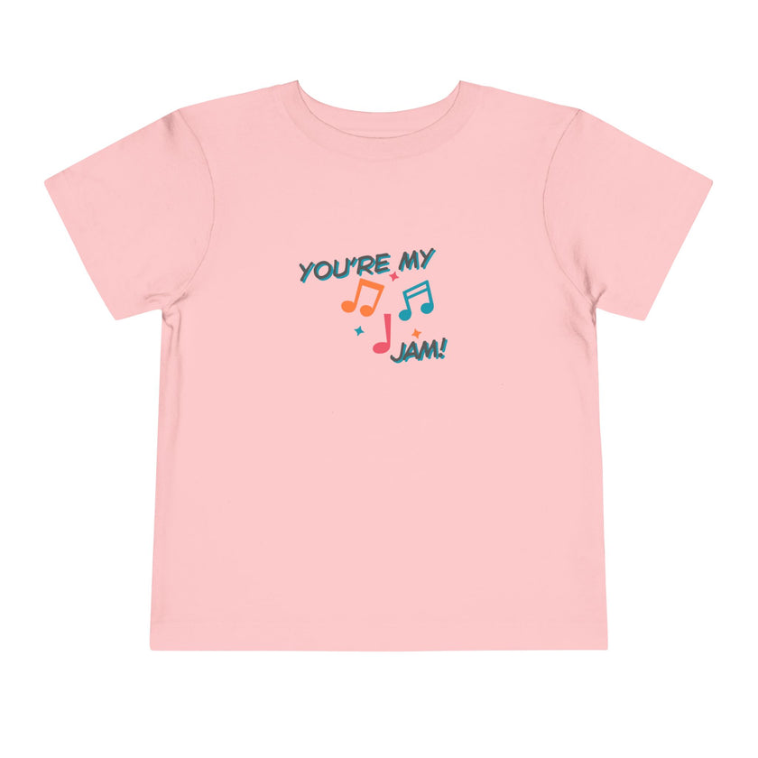 You're My Jam Toddler Tee