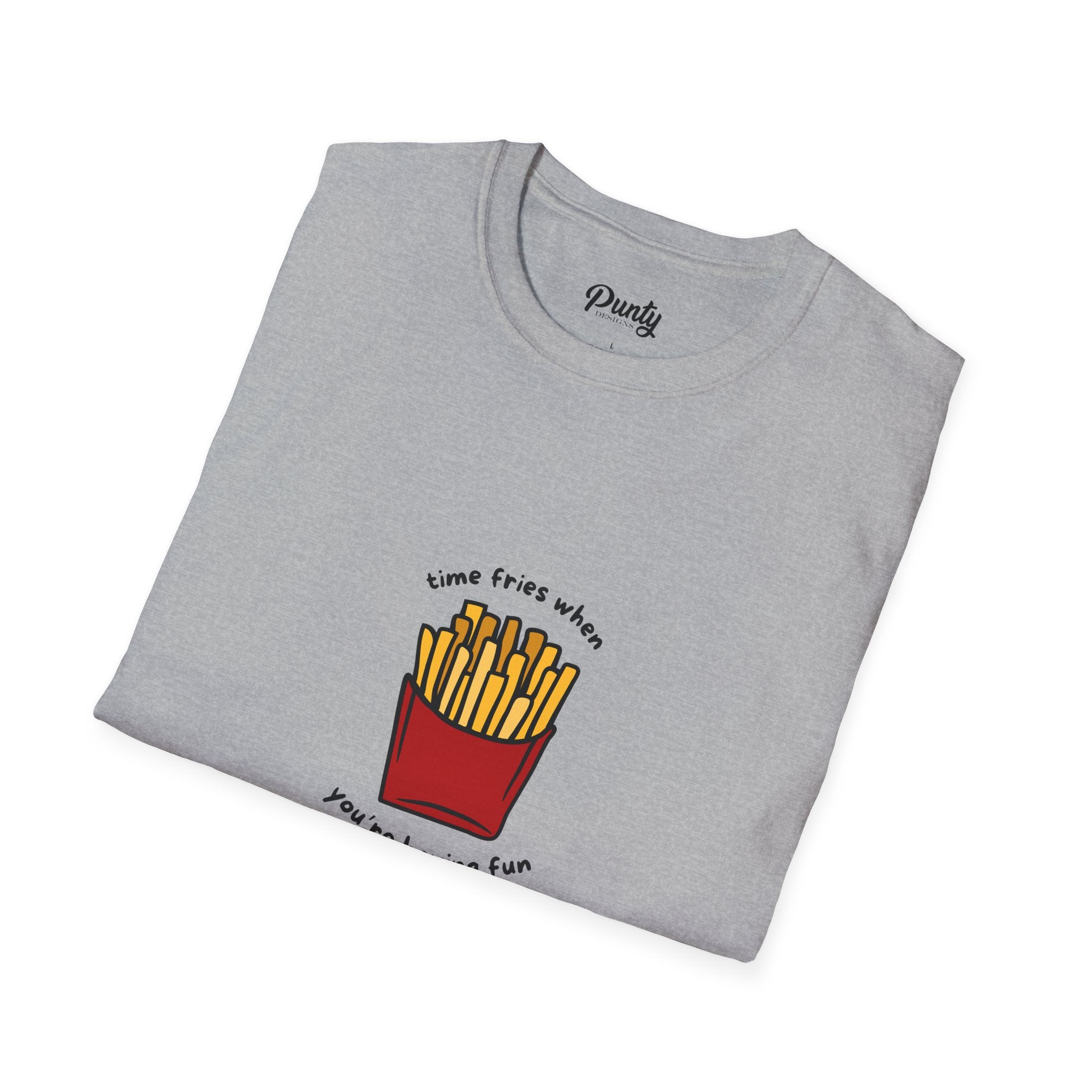 Time Fries When You're Having Fun Softstyle Cotton Tee