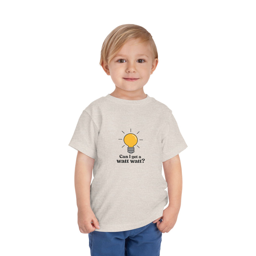 Can I Get A Watt Watt Toddler Tee