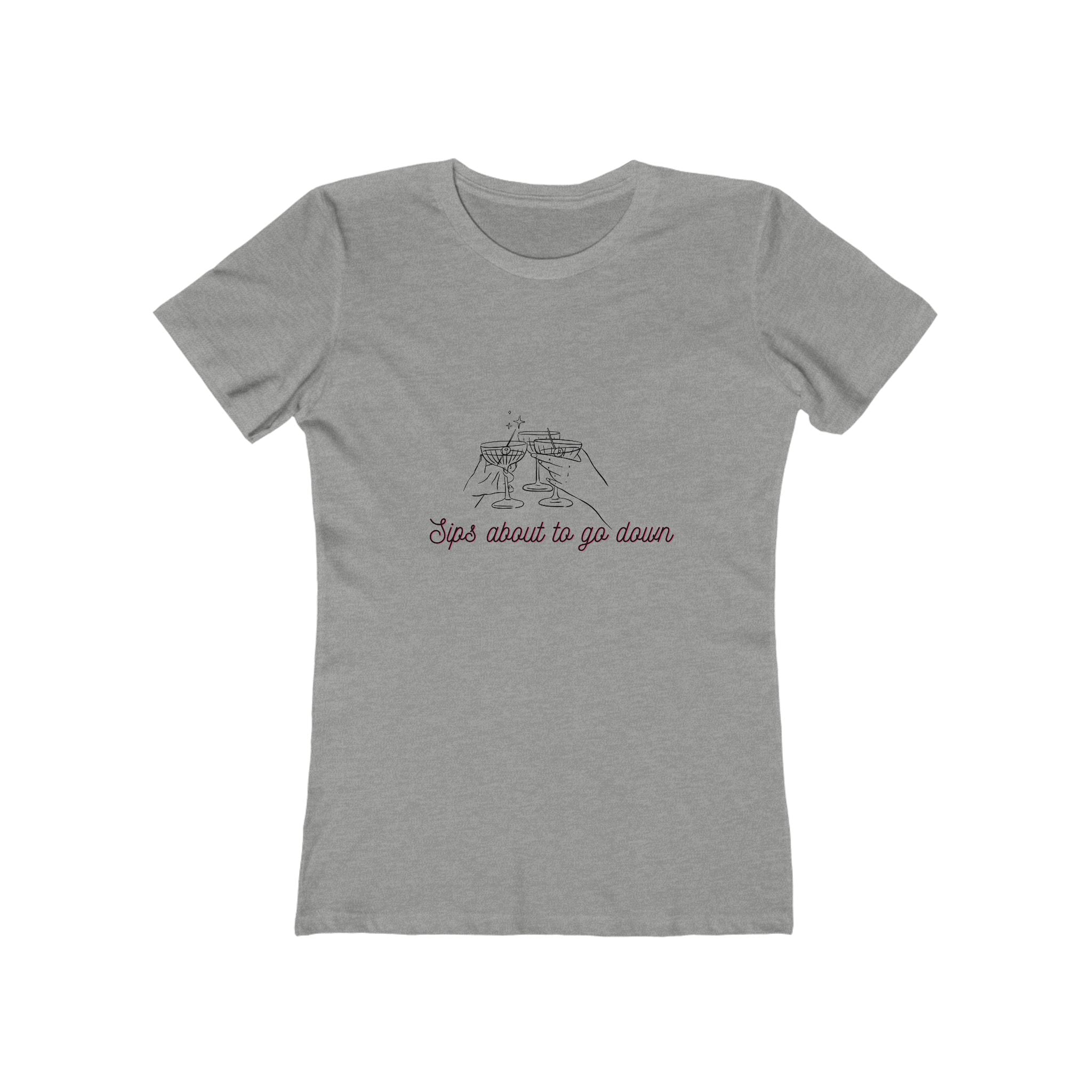 Sips About To Go Down Women's Boyfriend T-Shirt