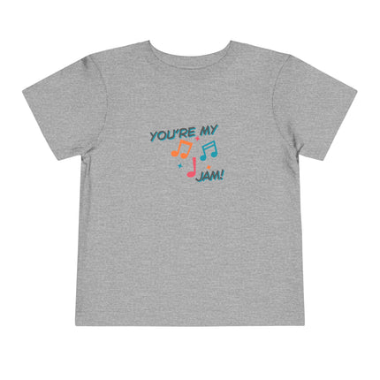 You're My Jam Toddler Tee