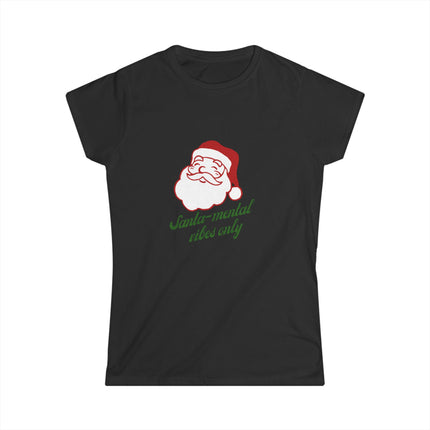 Santa-Mental Vibes Only Fitted Softstyle Cotton Tee
