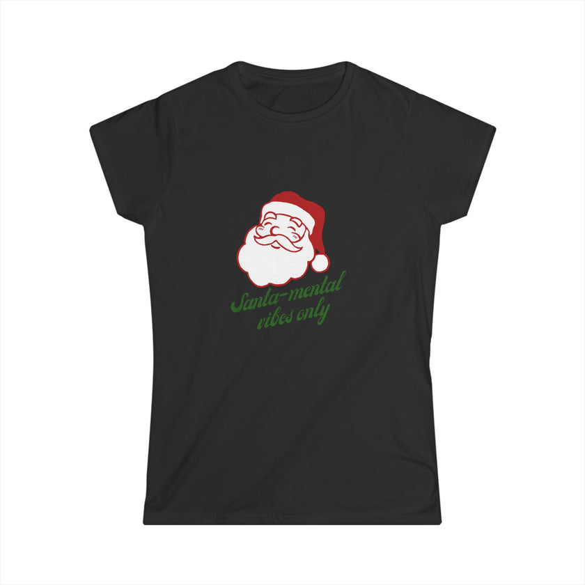 Santa-Mental Vibes Only Fitted Softstyle Cotton Tee