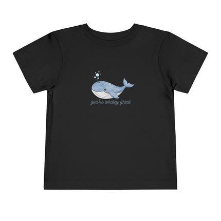 You're Whaley Great Toddler Tee