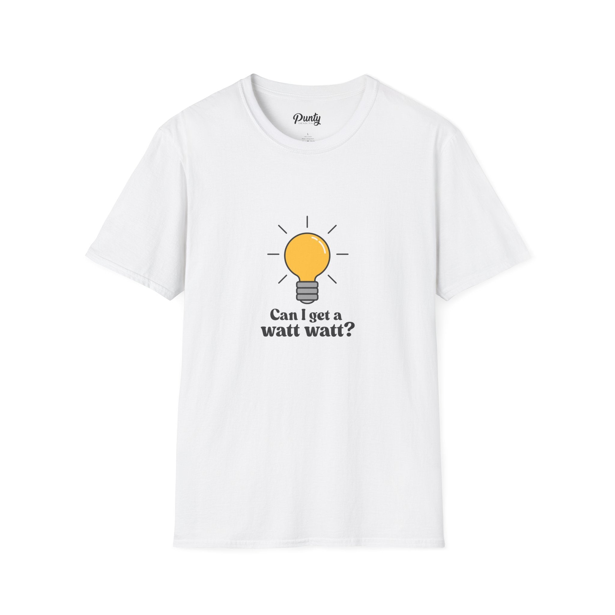Can I Get A Watt Watt Softstyle Cotton Tee