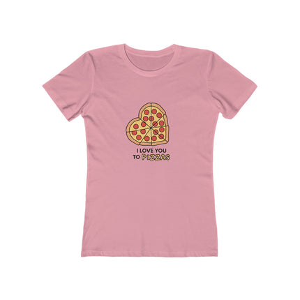 I Love You To Pizzas Women's Boyfriend T-Shirt