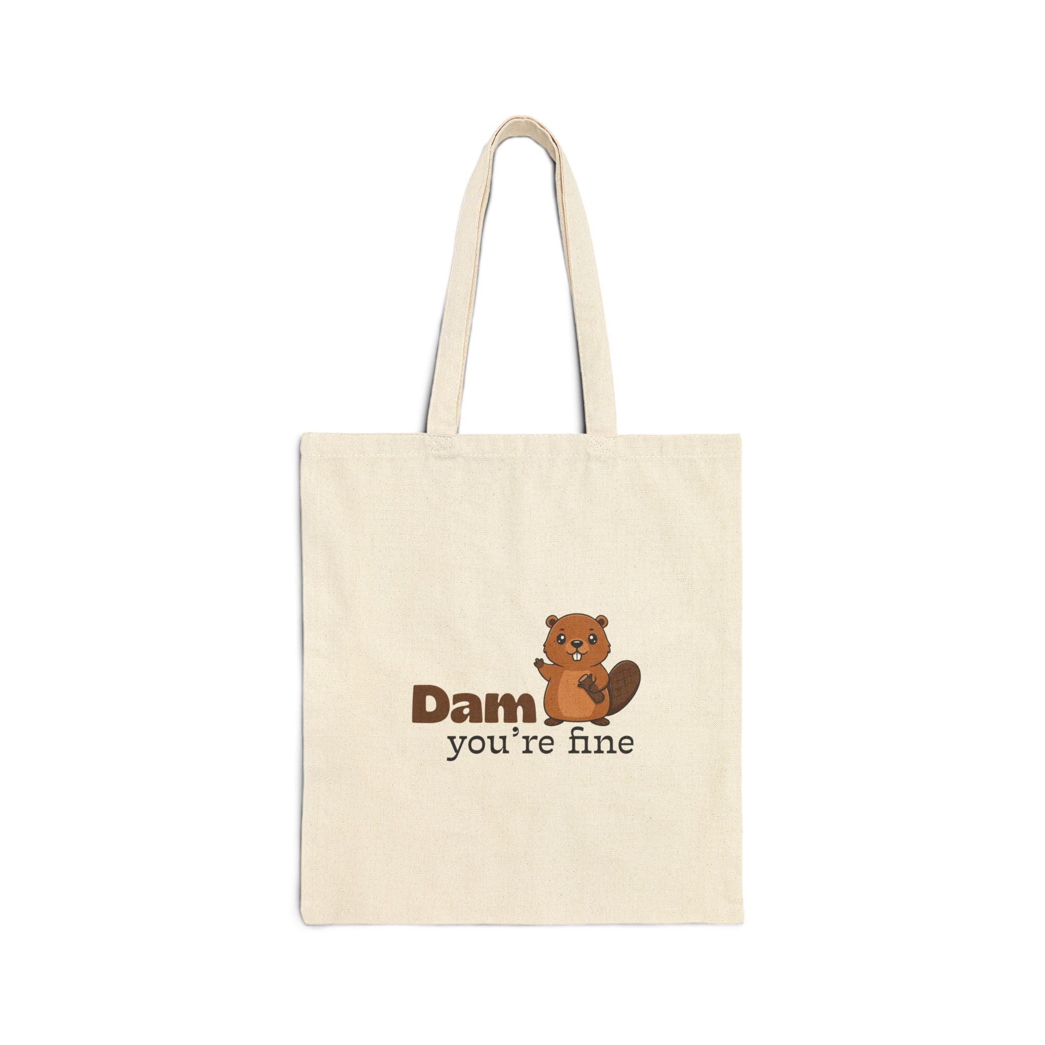 Dam, You're Fine Cotton Canvas Tote