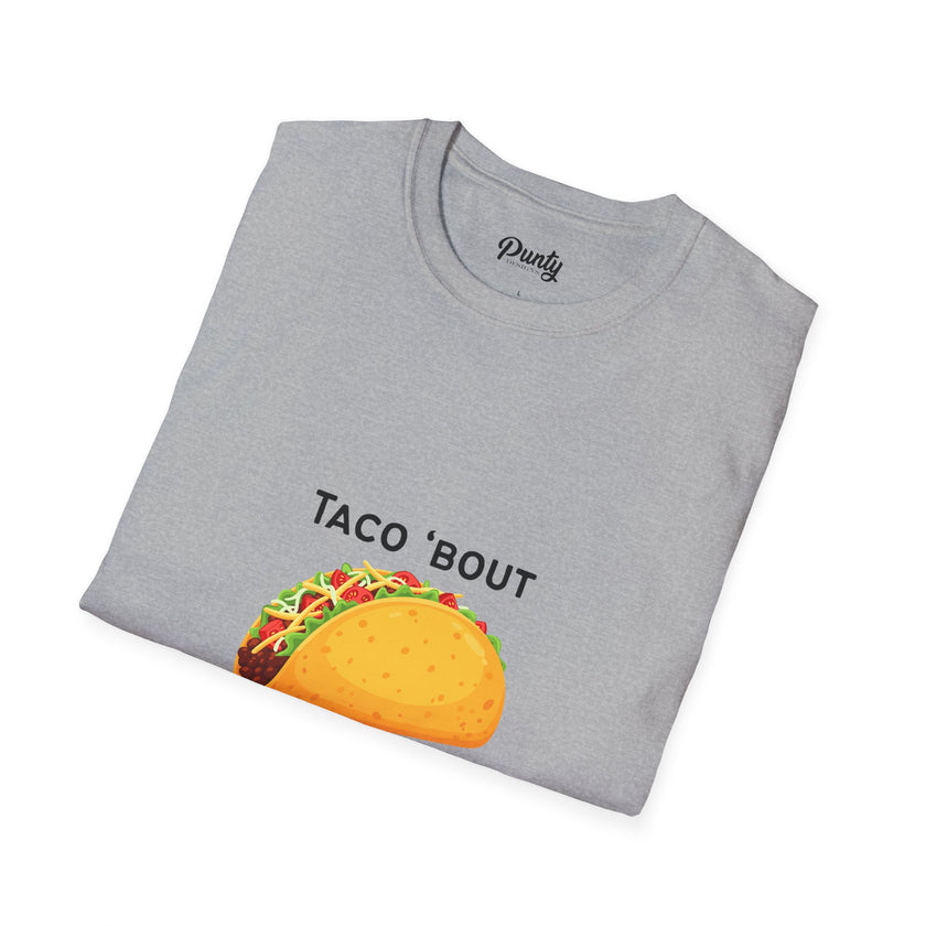 Taco Bout A Good Time  Softstyle Cotton Tee
