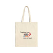 Teaching Is A Work Of Heart Cotton Canvas Tote Bag