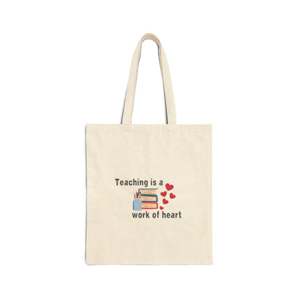 Teaching Is A Work Of Heart Cotton Canvas Tote Bag