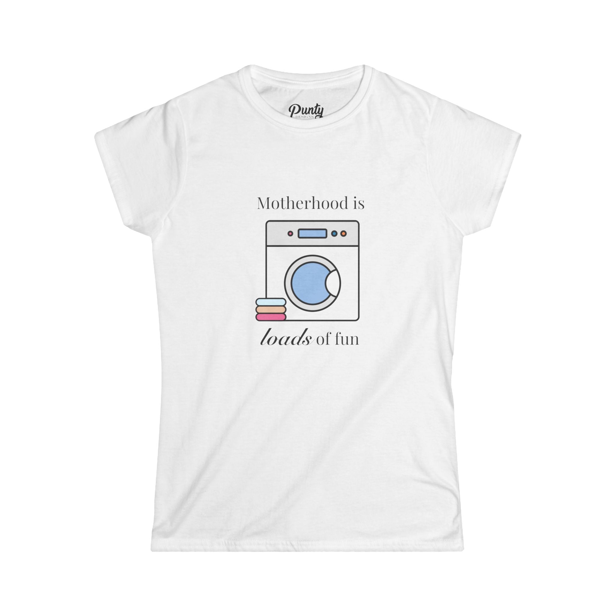 Motherhood Is Loads Of Fun Fitted Softstyle Cotton Tee