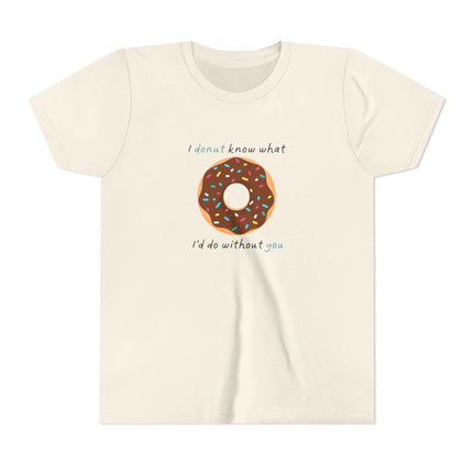 I Donut Know What I'd Do Without You Youth Short Sleeve Tee