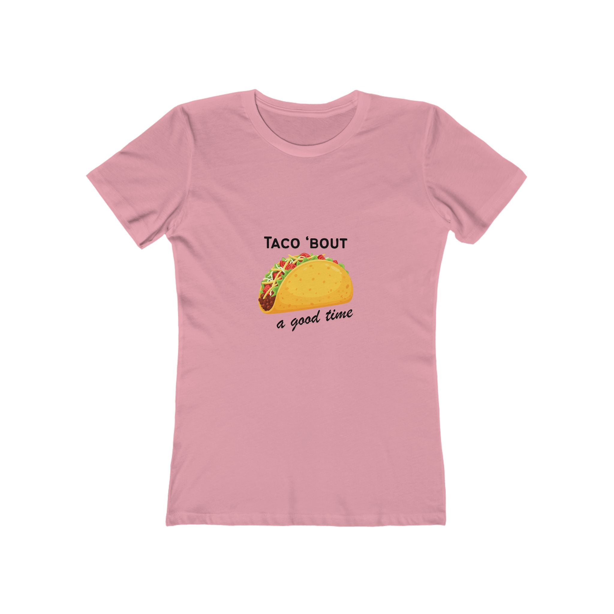 Taco Bout A Good Time Women's Boyfriend T-Shirt
