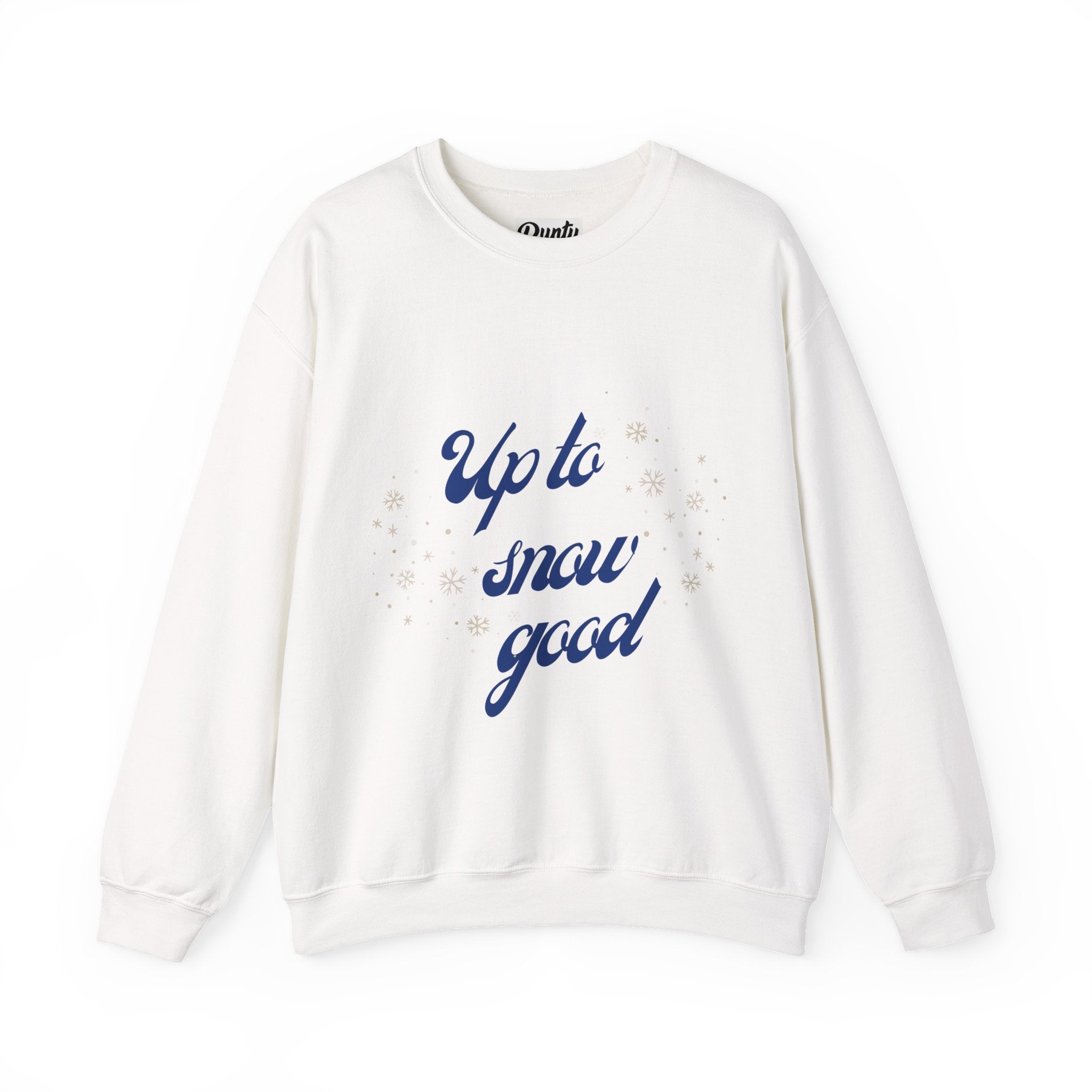 Up To Snow Good Crewneck Sweatshirt
