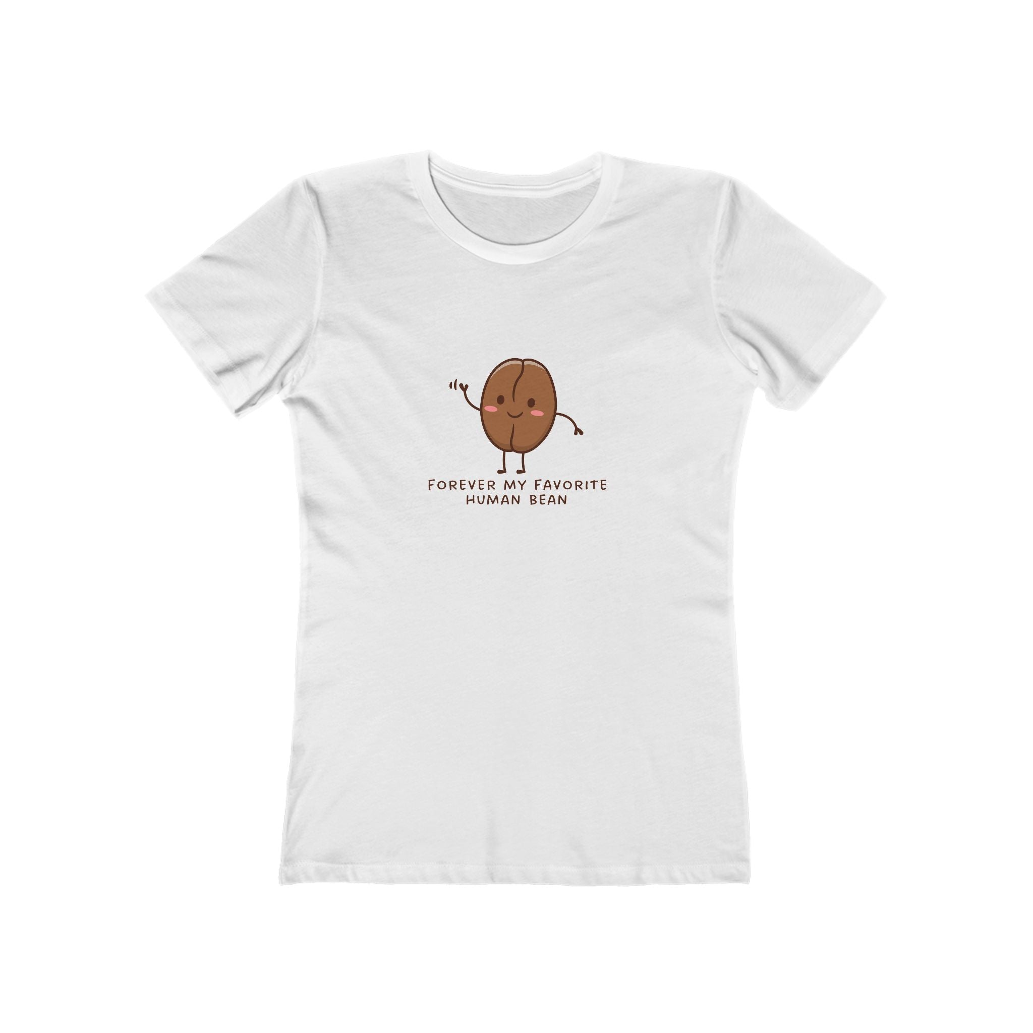Forever My Favorite Human Bean Women's Boyfriend T-Shirt