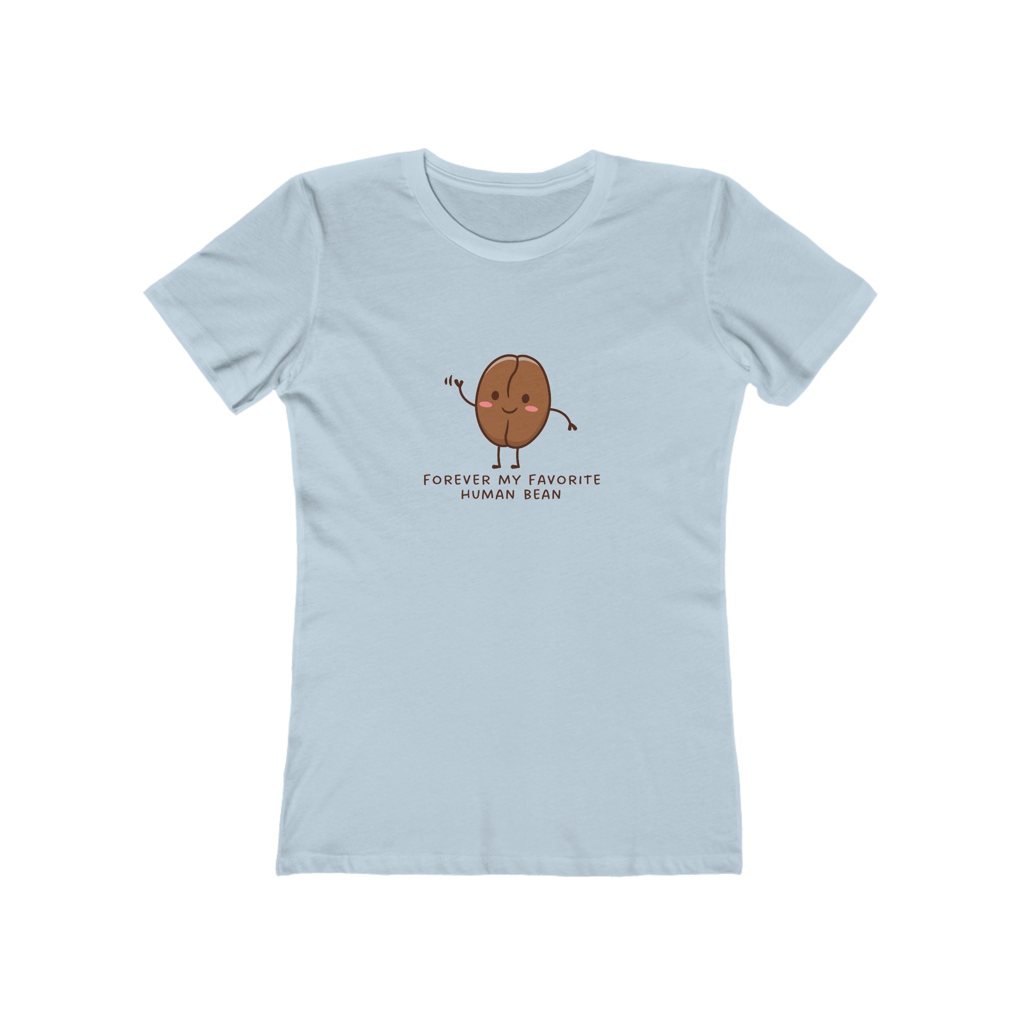 Forever My Favorite Human Bean Women's Boyfriend T-Shirt