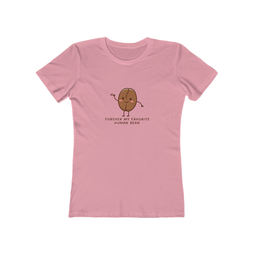 Forever My Favorite Human Bean Women's Boyfriend T-Shirt