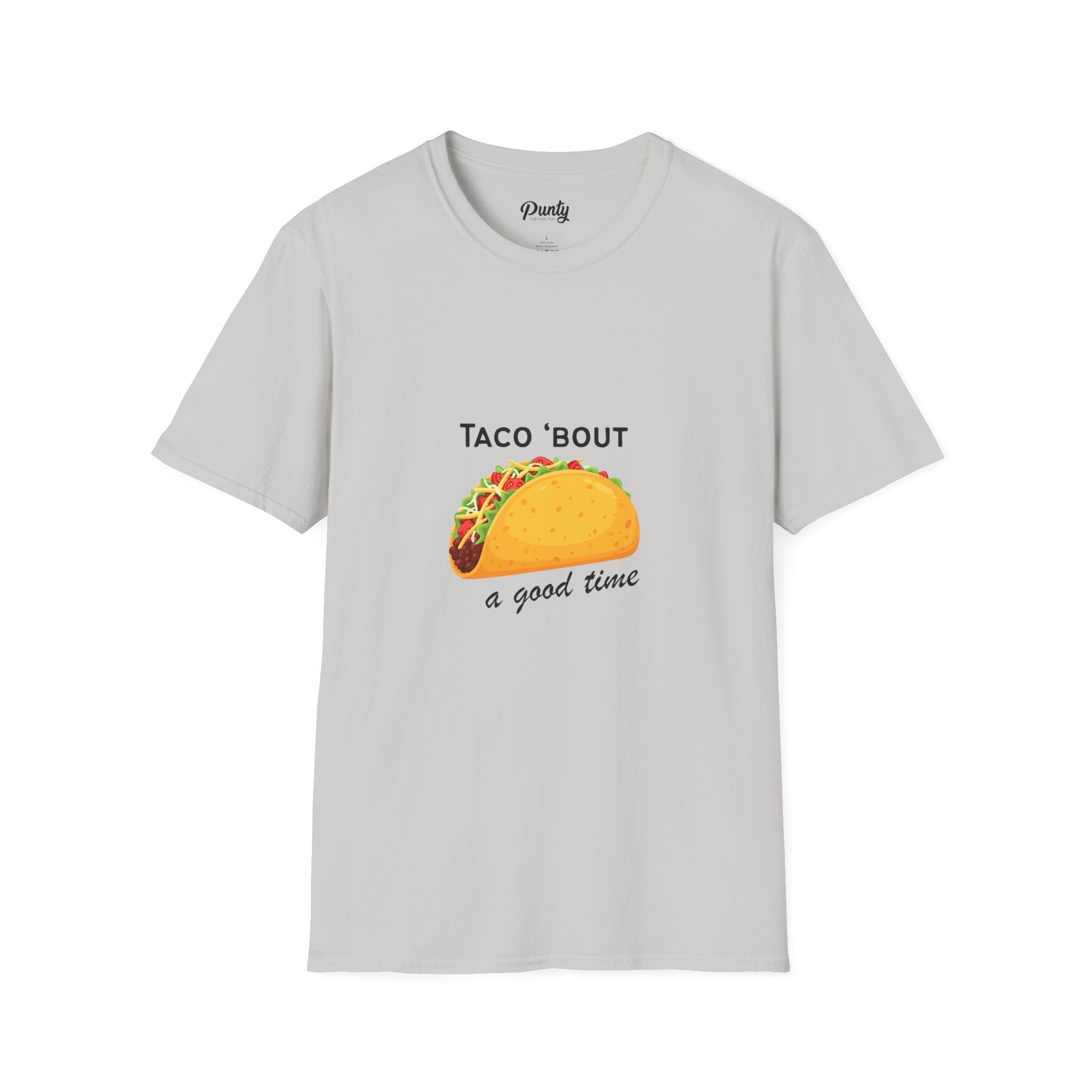 Taco Bout A Good Time  Softstyle Cotton Tee
