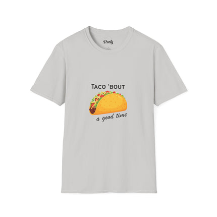 Taco Bout A Good Time  Softstyle Cotton Tee